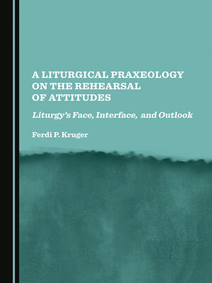 cover image of A Liturgical Praxeology on the Rehearsal of Attitudes